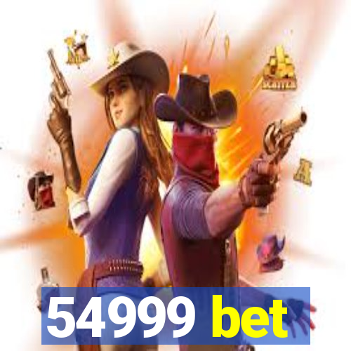 54999 bet